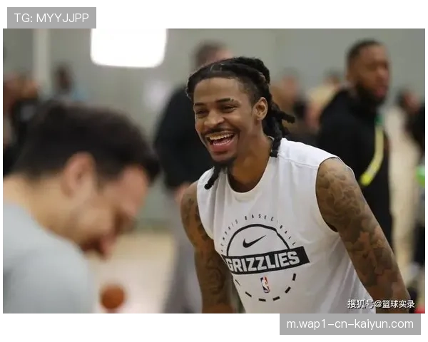 莫兰特休赛期或被交易 灰熊战力已进入推倒重来阶段